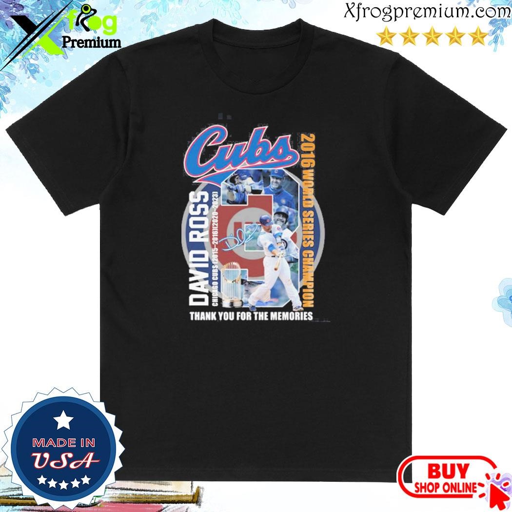 Official Cubs David Ross Chicago Cubs 2015 – 2016 2020 – 2023 2016 World Series Champion Hoodie T-Shirt