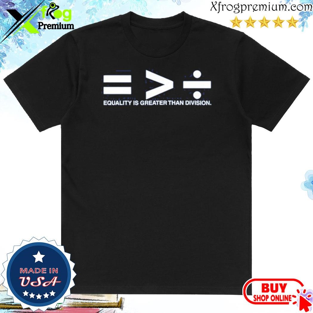 Official Drdreddymurphy Equality Is Greater Than Division Shirt