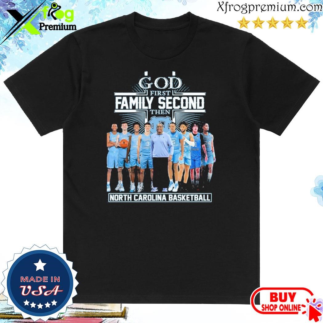 Official God First Family Second Then North Carolina Tar Heels Unisex T-Shirt
