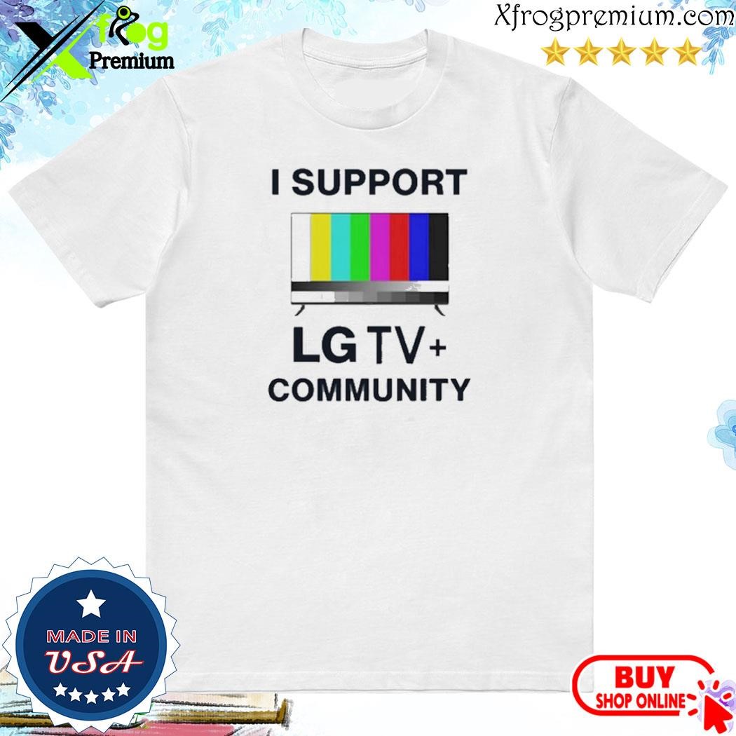 Official I Support LG TV Community T-Shirt