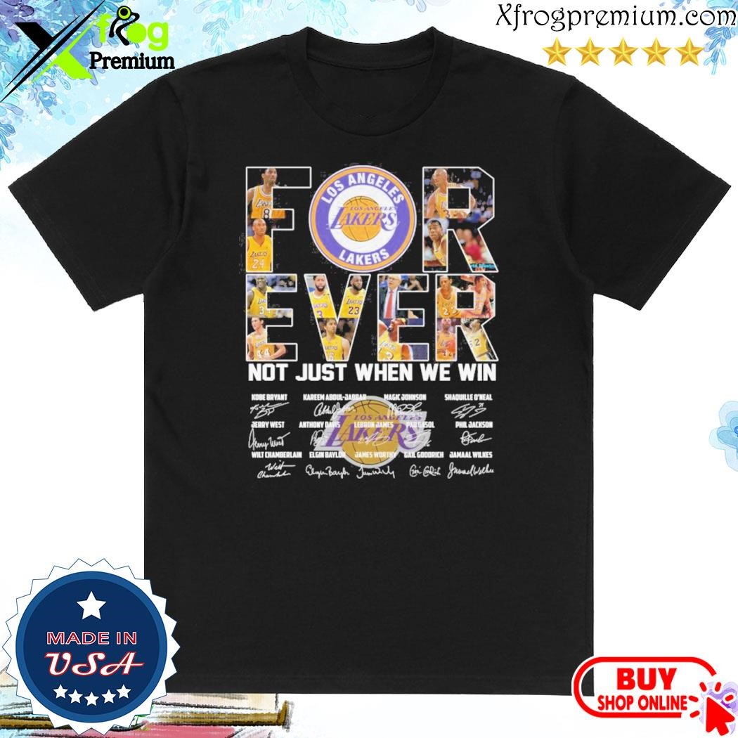Official Los angeles Lakers for even not just when we win team player signatures shirt