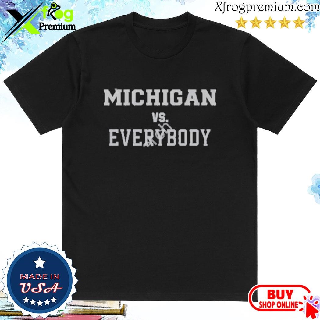 Official Michigan Football Michigan Vs Everybody shirt