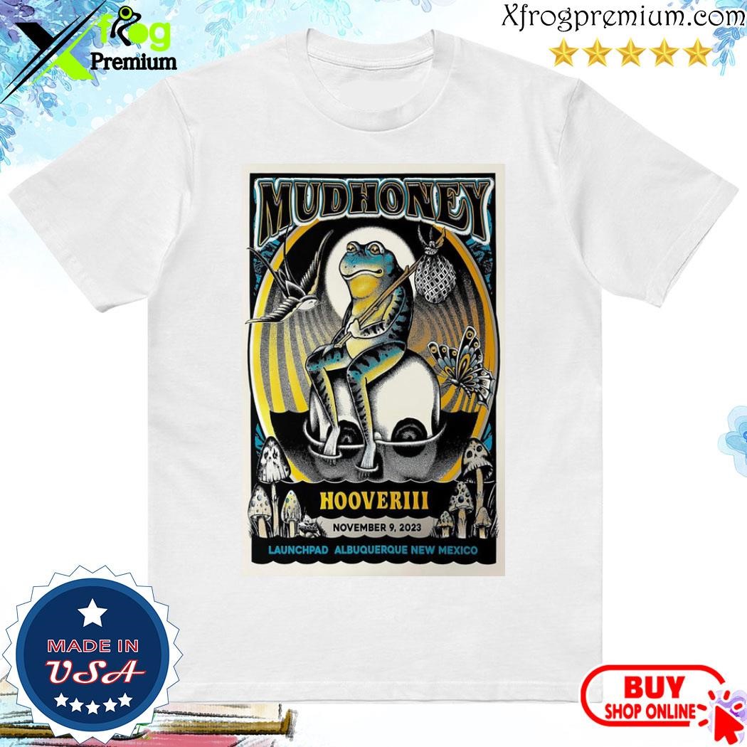 Official Mudhoney Show Launchpad Albuquerque November 9 2023 Poster shirt