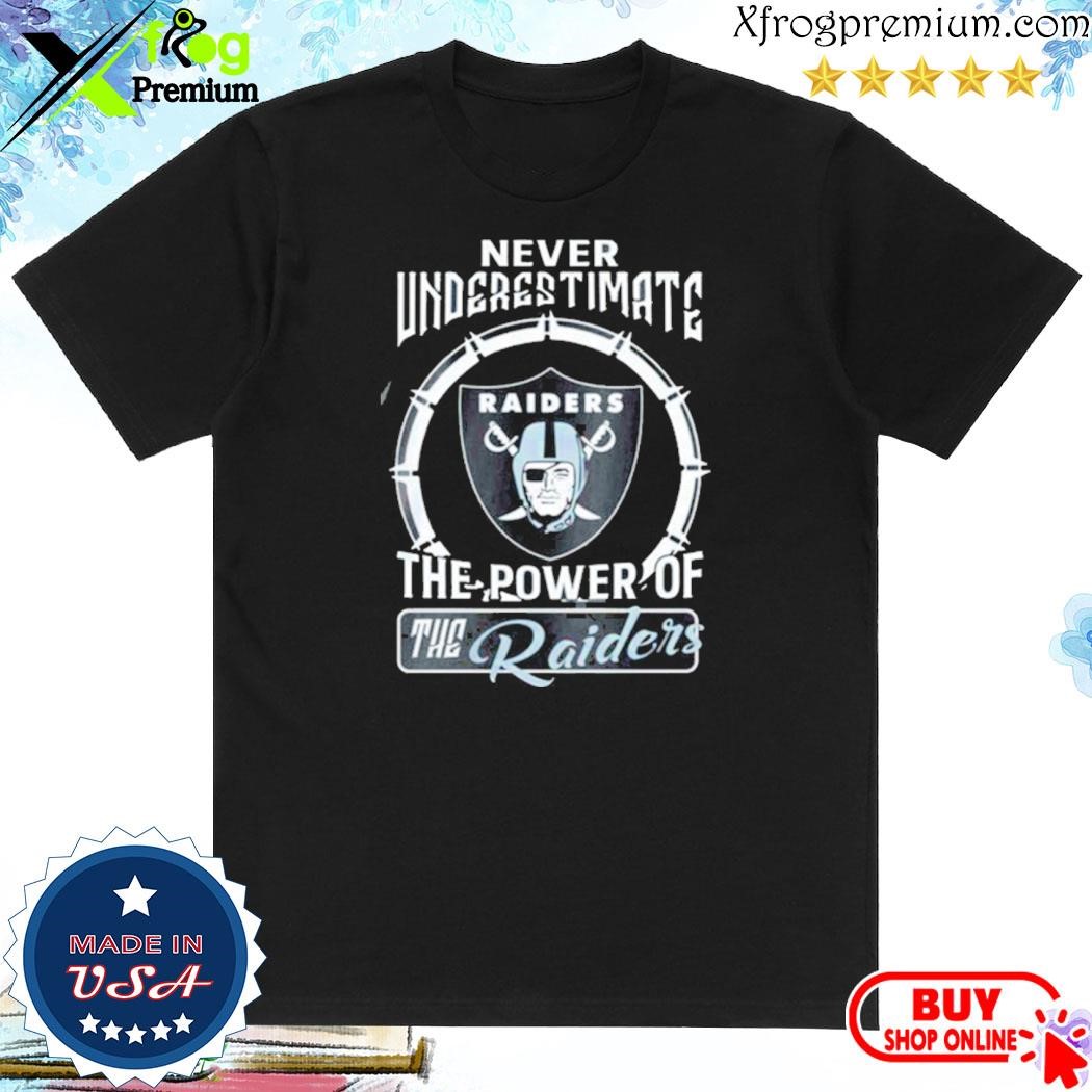 Official Never Underestimate The Power Of The Las Vegas Raiders Hoodie T-Shirt