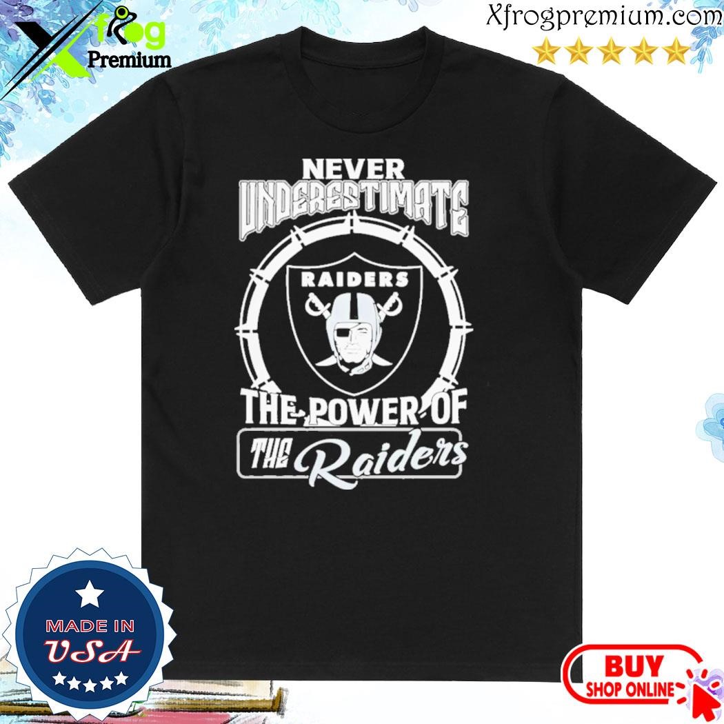 Official Never Underestimate The Power Of The Las Vegas Raiders shirt