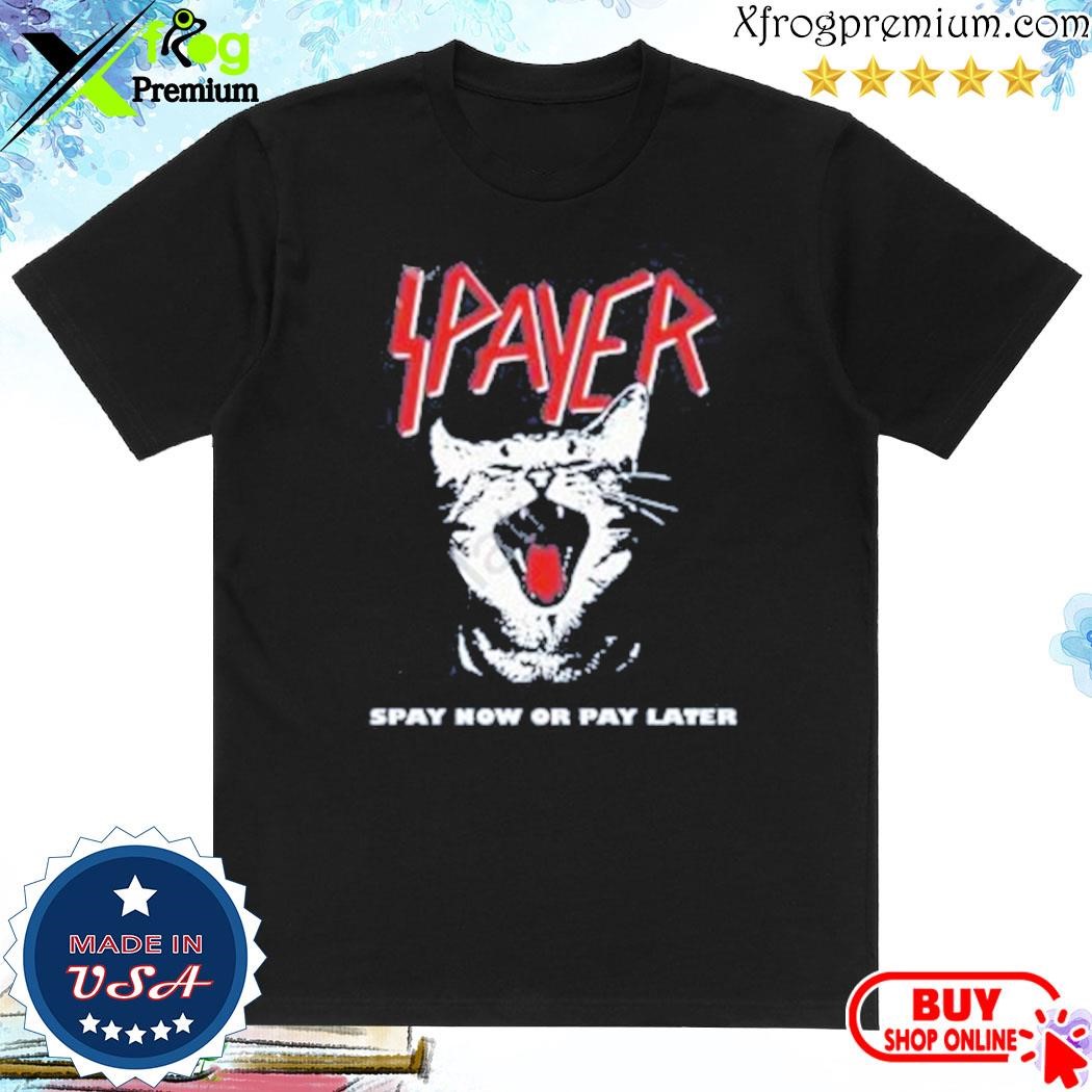 Official Nicole Spayer Spay Now Or Pay Later Shirt