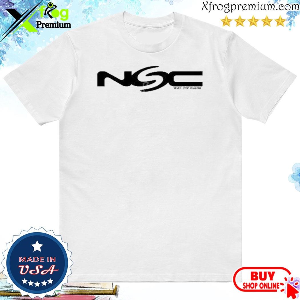 Official Nsc Bold Never Stop Chasing shirt