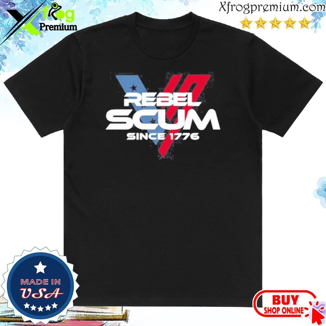 Official Rebel Scum Since 1776 Shirt