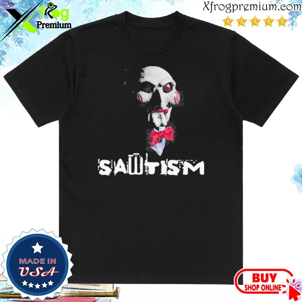 Official Sawtism (autism) shirt