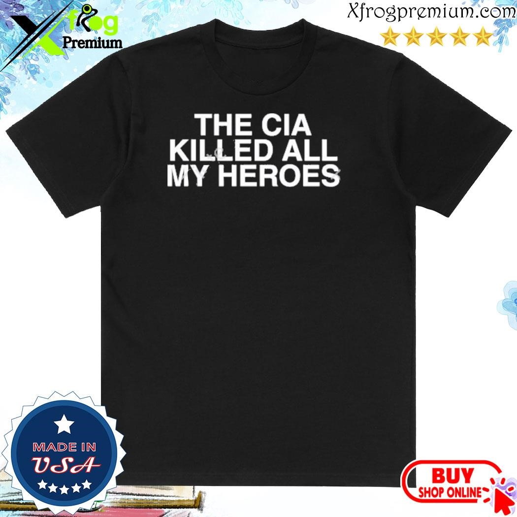 Official Stopantisemitism The Cia Killed All My Heroes shirt