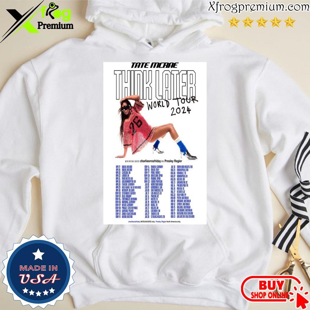 Official Tate Mcrae Think Later World Tour 2024 Poster 2024 shirt hoodie