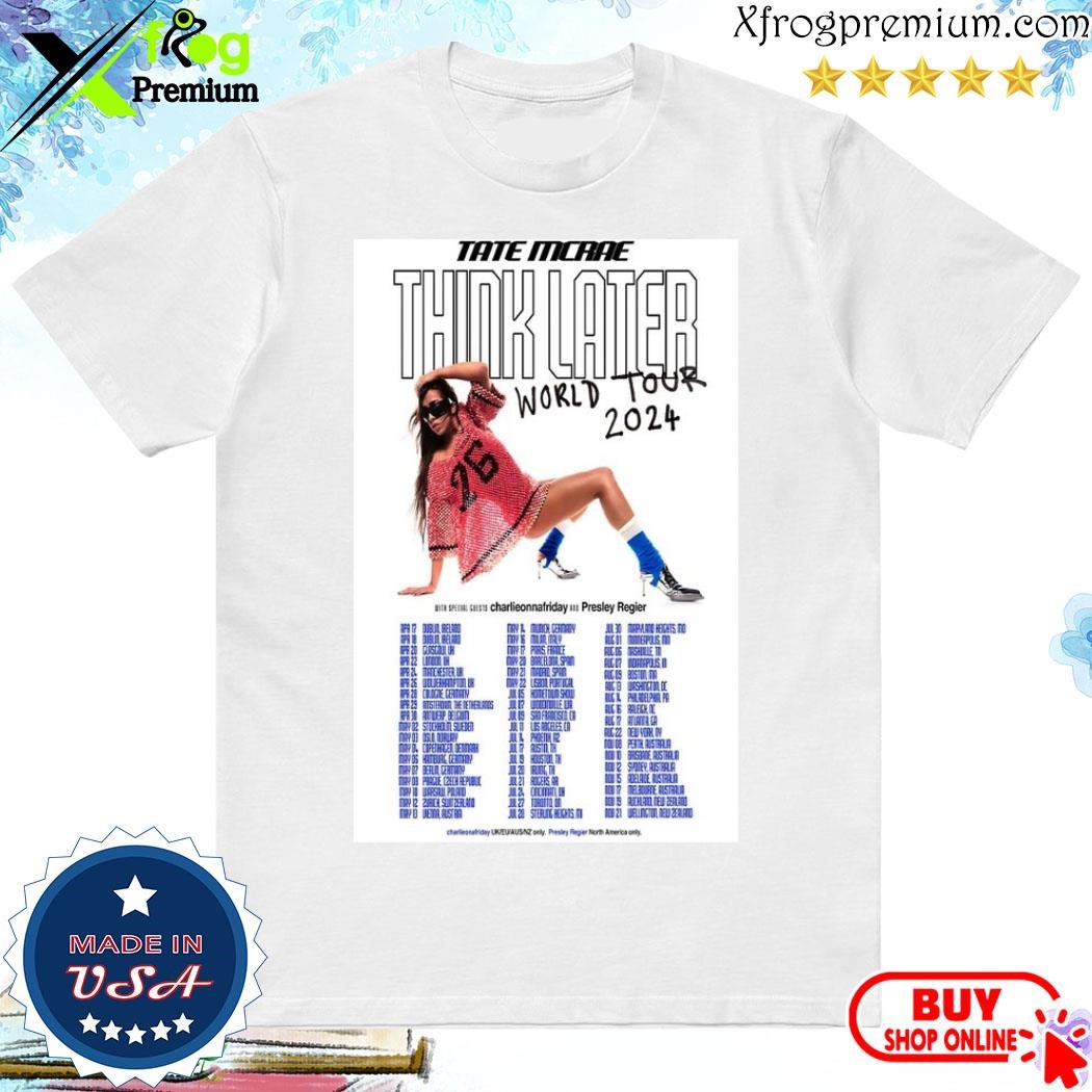 Official Tate Mcrae Think Later World Tour 2024 Poster 2024 shirt