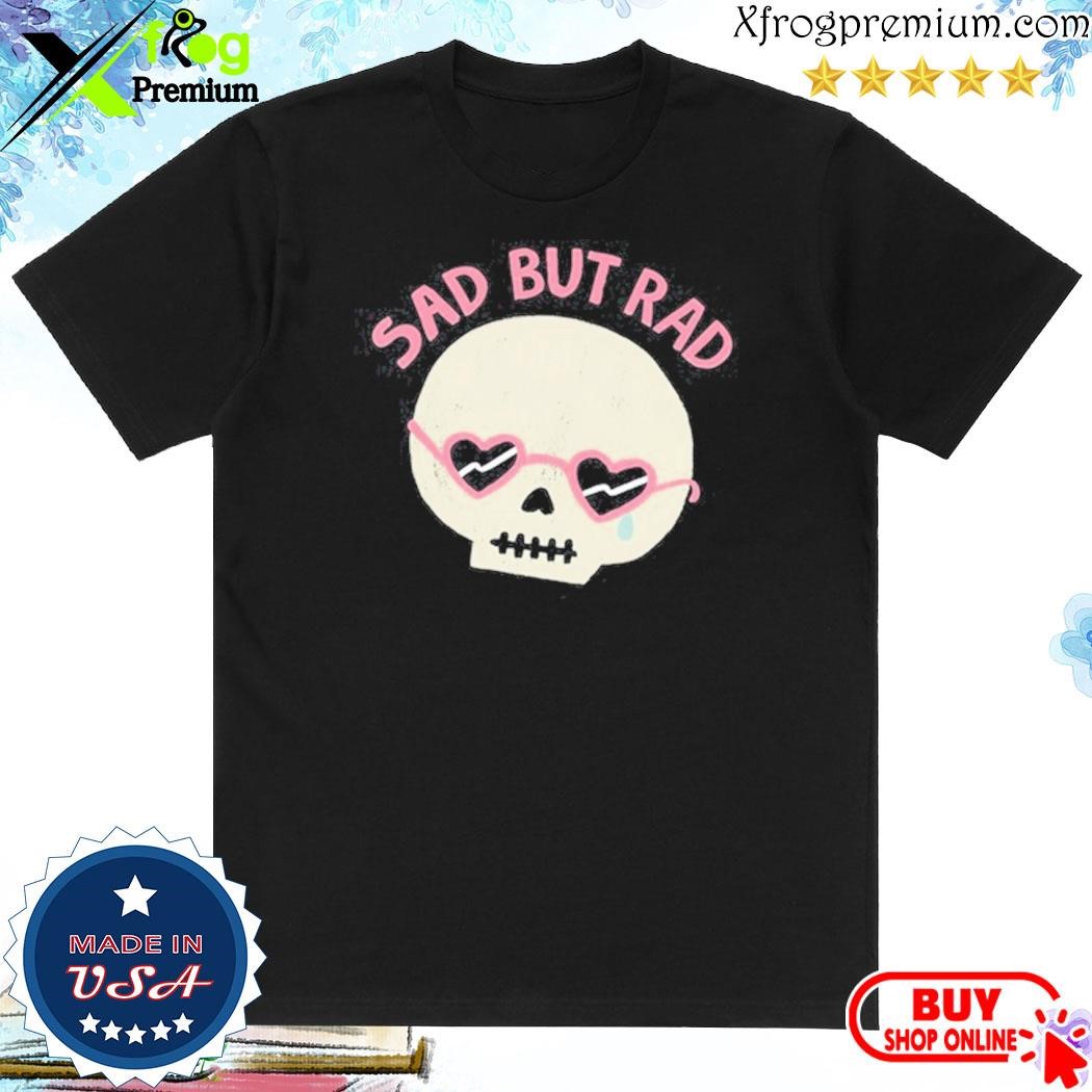 Official Wickedclothes sad but rad shirt