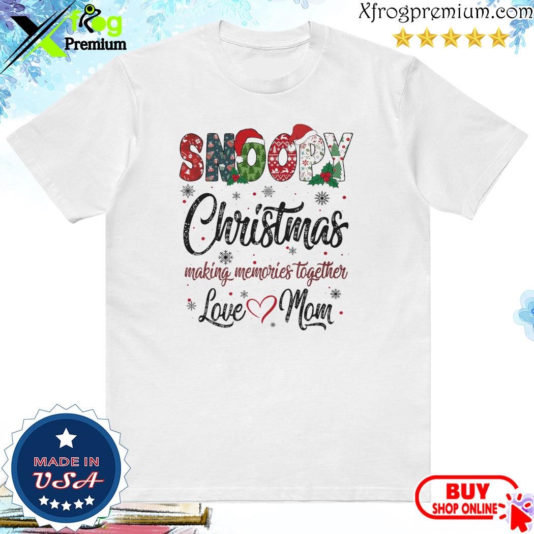 Official snoopy hat santa christmas making memories together love mom merry christmas shirt