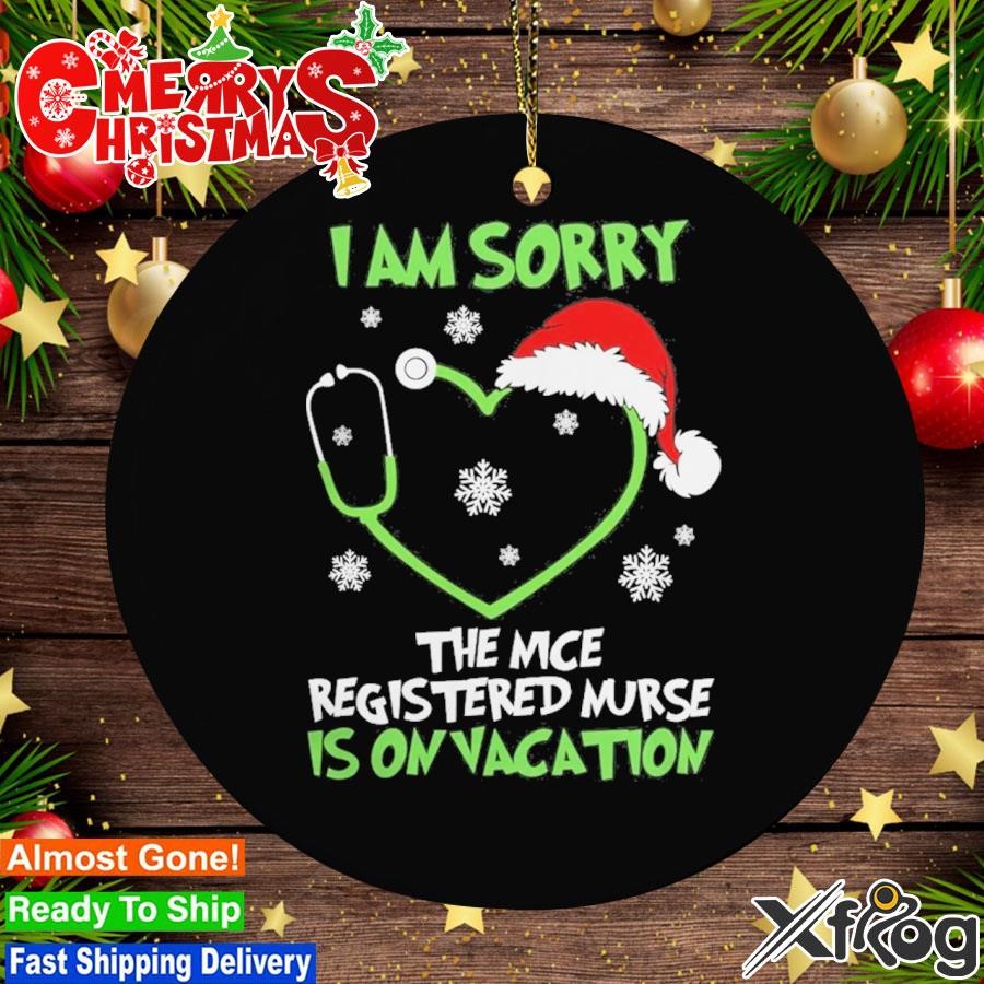 Santa Hat I Am Sorry The Nice Registered Nurse Is On Vacation Christmas Ornament