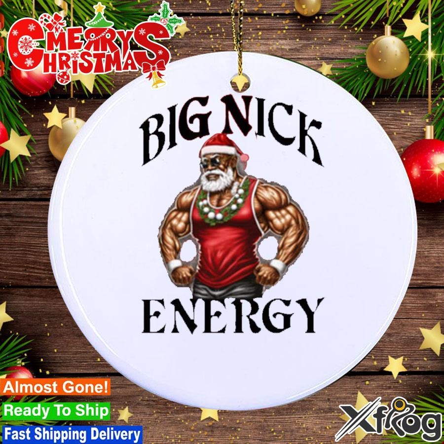 Santa Strong Big Nick Energy Ornament