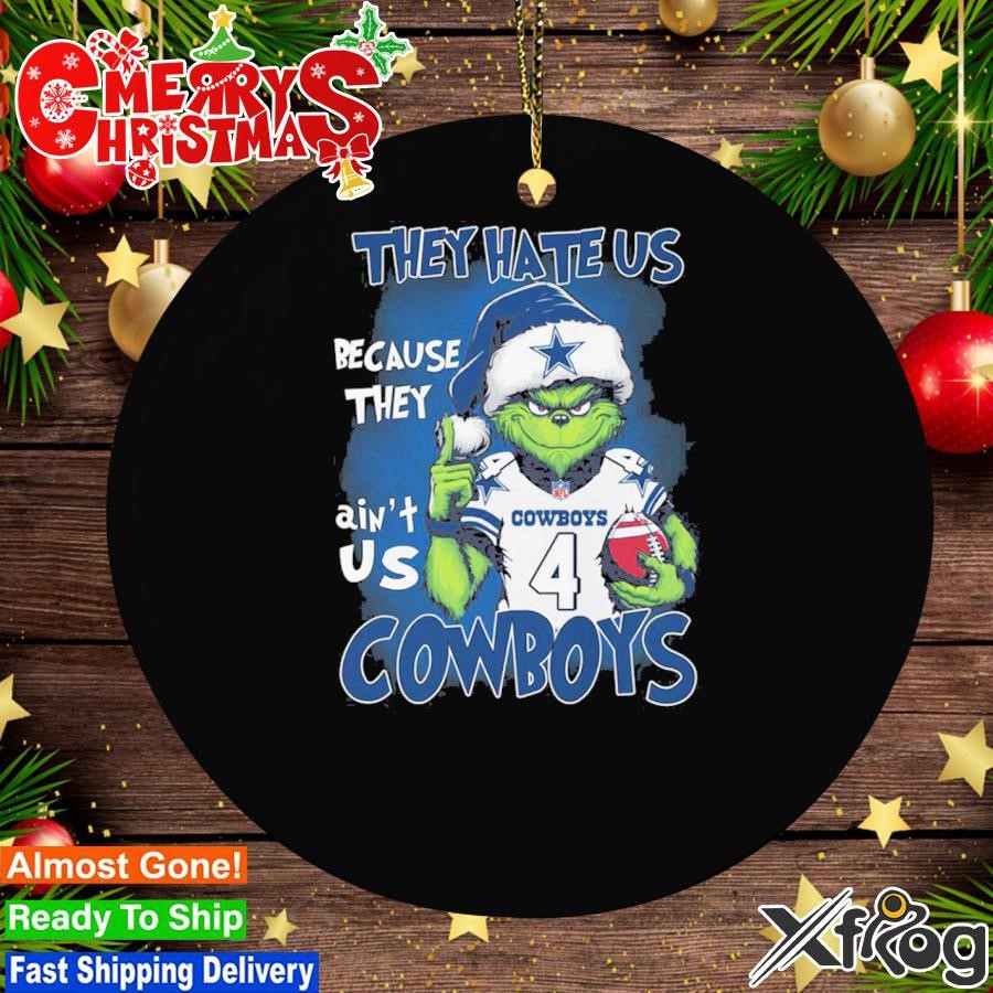 They Hate Us Because They Ain’t Is Cowboys T Ornament