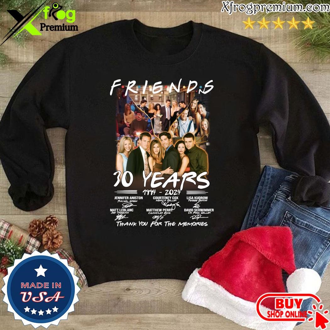 Design 2024 Official Friends TV Series Sitcom 30 Years Anniversary 1994   Design 2024 Official Friends TV Series Sitcom 30 Years Anniversary 1994 2024 Unisex Tshirt 1 Weatshirt 