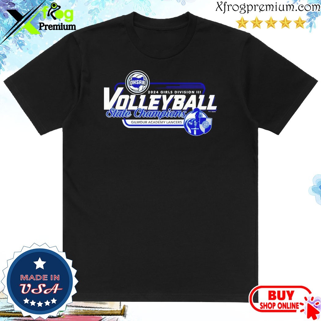 Official 2024 OHSAA Volleyball Division III State Champions Gilmour Academy Lancers T-Shirt