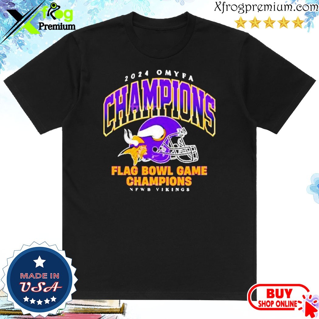 Official 2024 Omyfa Champions Flag Bowl Game Champions NFWB Vikings Shirt