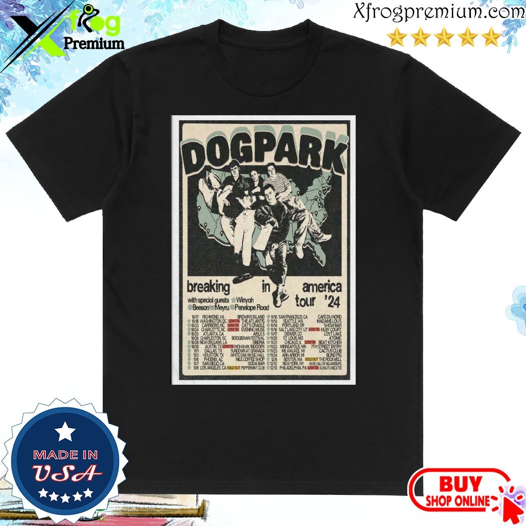 Official Dogpark Breaking In America Tour 2024 Poster Shirt