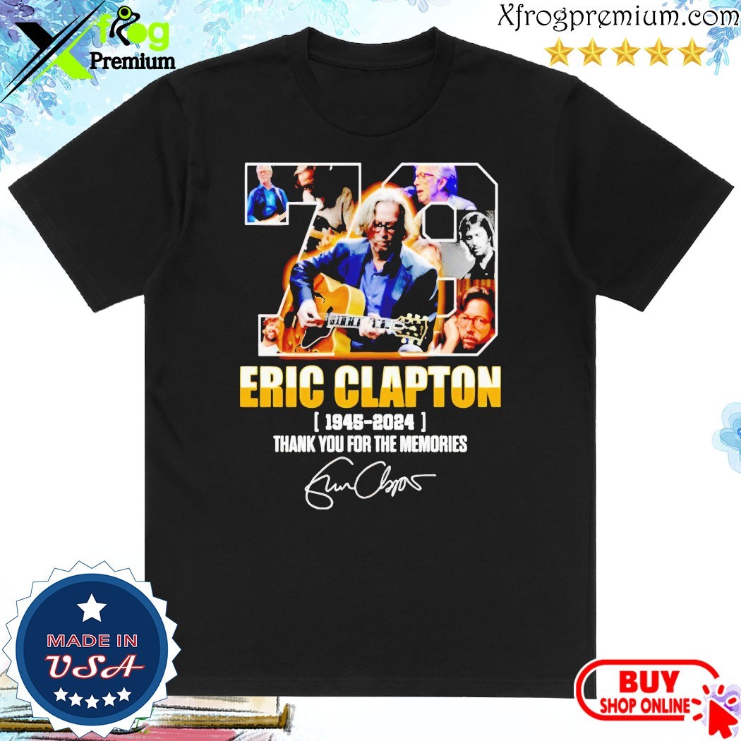 Official Eric Clapton 1945-2024 Thank You For The Memories Shirt