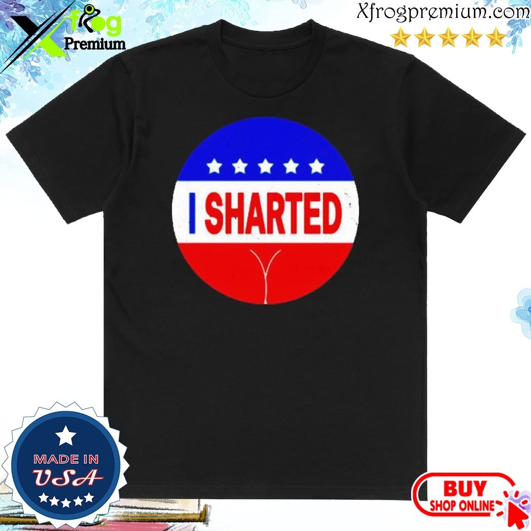 Official I Sharted Political Election Shart Slogan Shirt