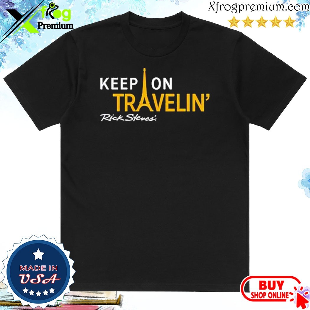 Official Keep On Travelin Rick Steves Shirt