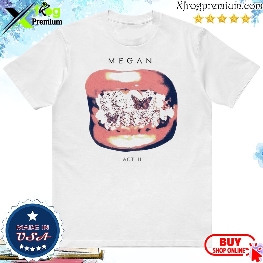 Official Megan Act Ii Grillz Shirt