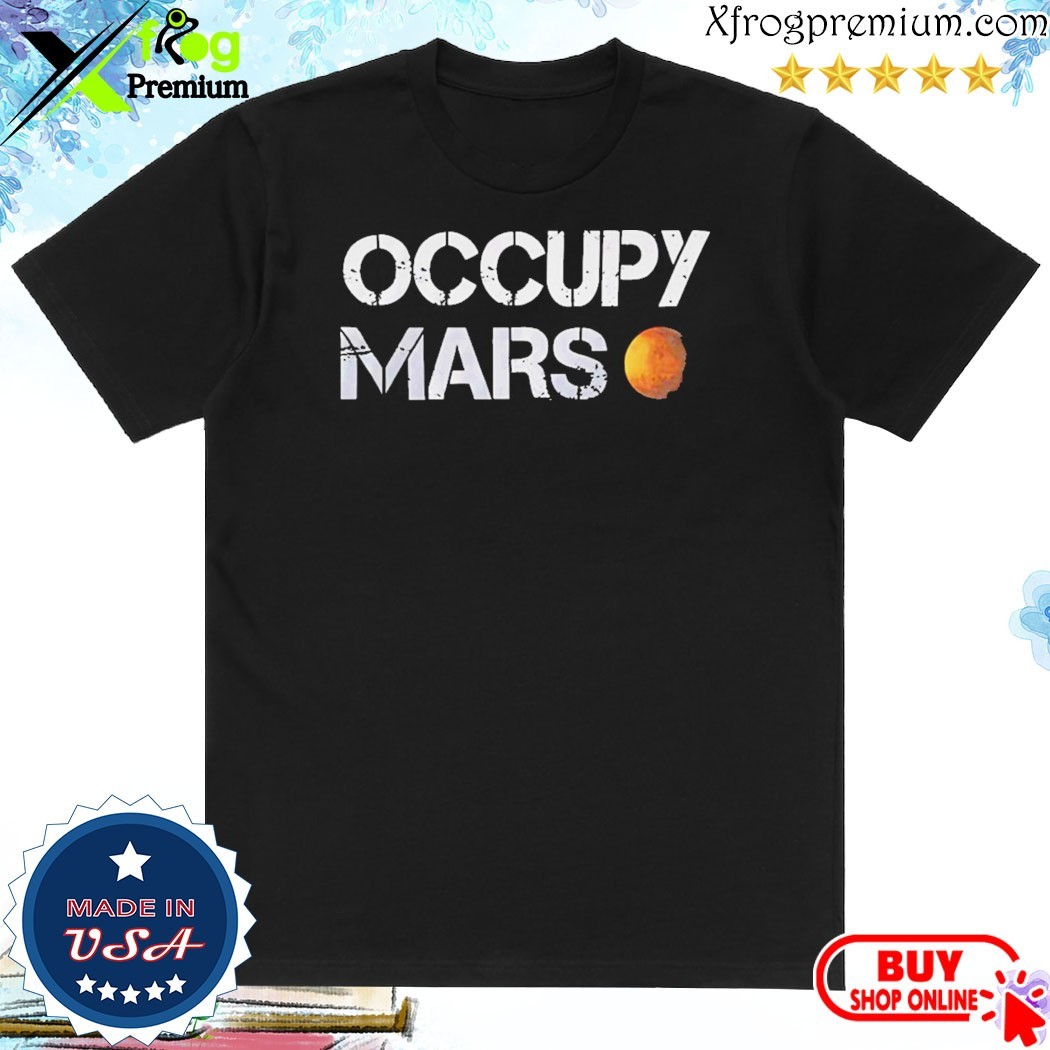 Official Occupy Mars Elon Musk Shirt