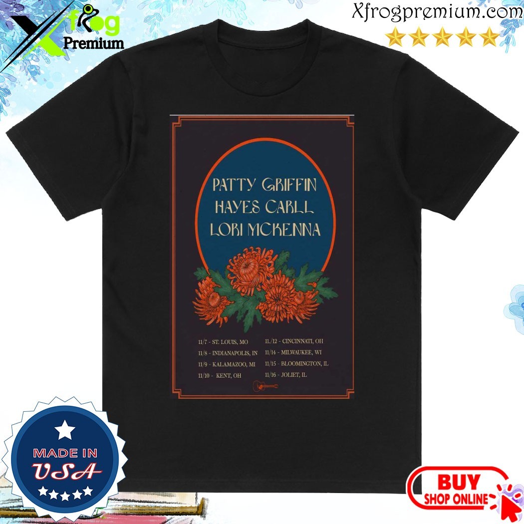 Official Patty Griffin and Hayes Carll & Lori McKenna Show Nov 7-16, 2024 Poster Shirt