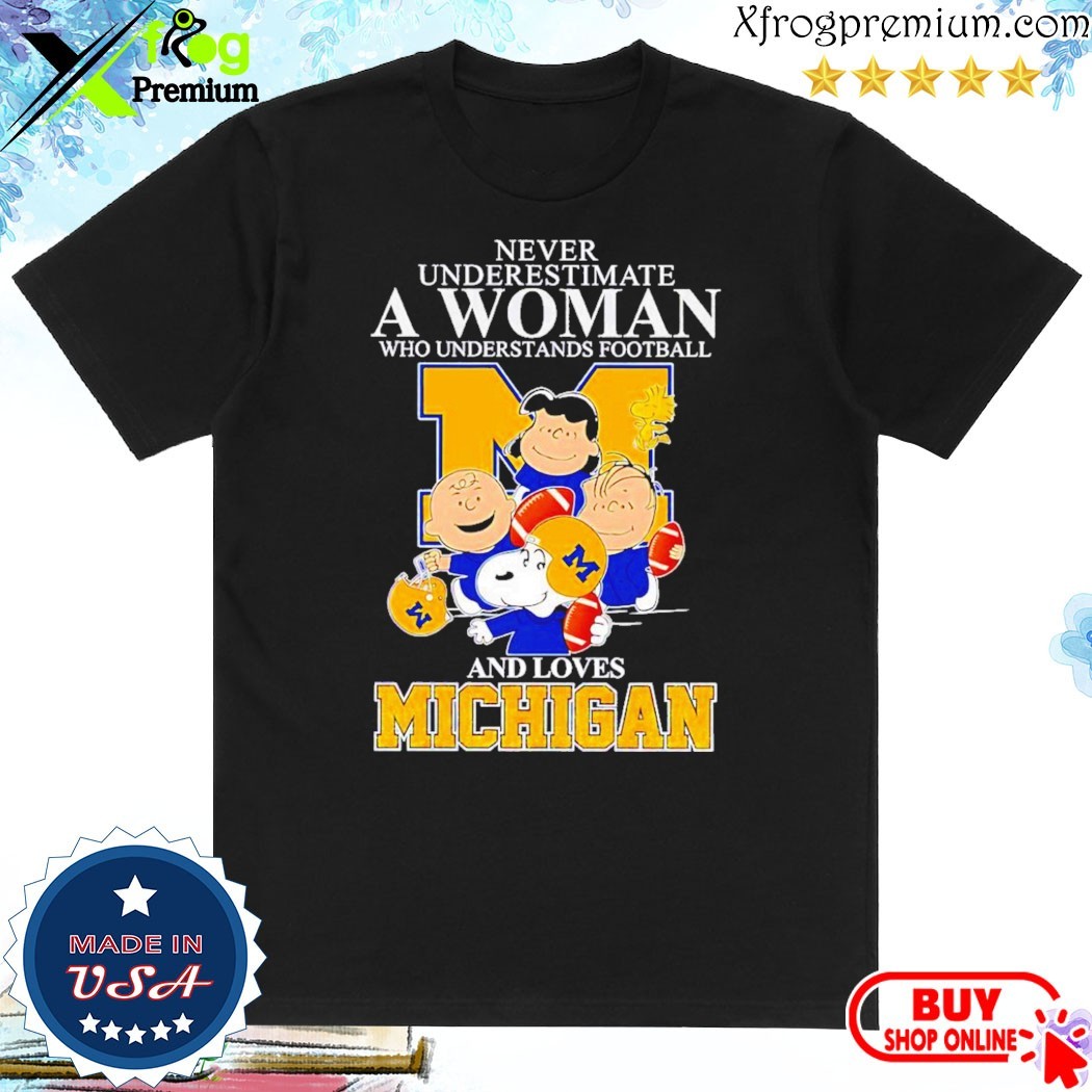 Official Peanuts love Michigan never underestimate a woman who understands Football Shirt