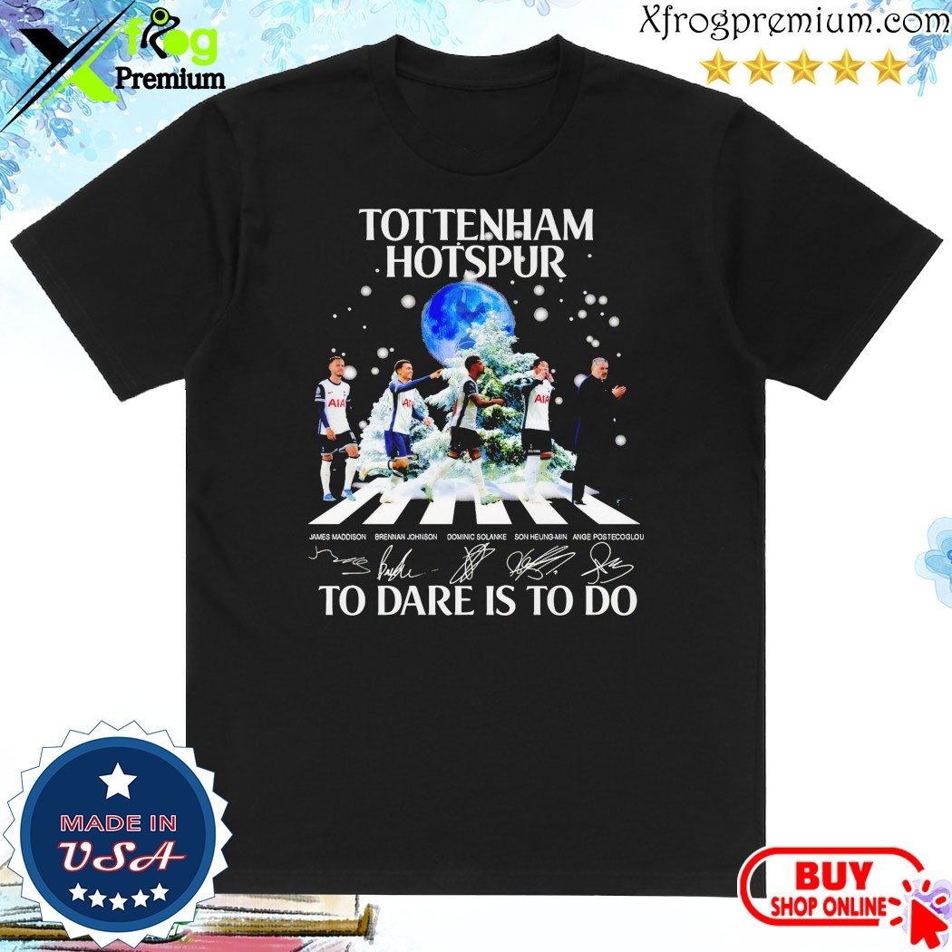 Official Tottenham Hotspur To Dare Is To Do Christmas 2024 T-Shirt