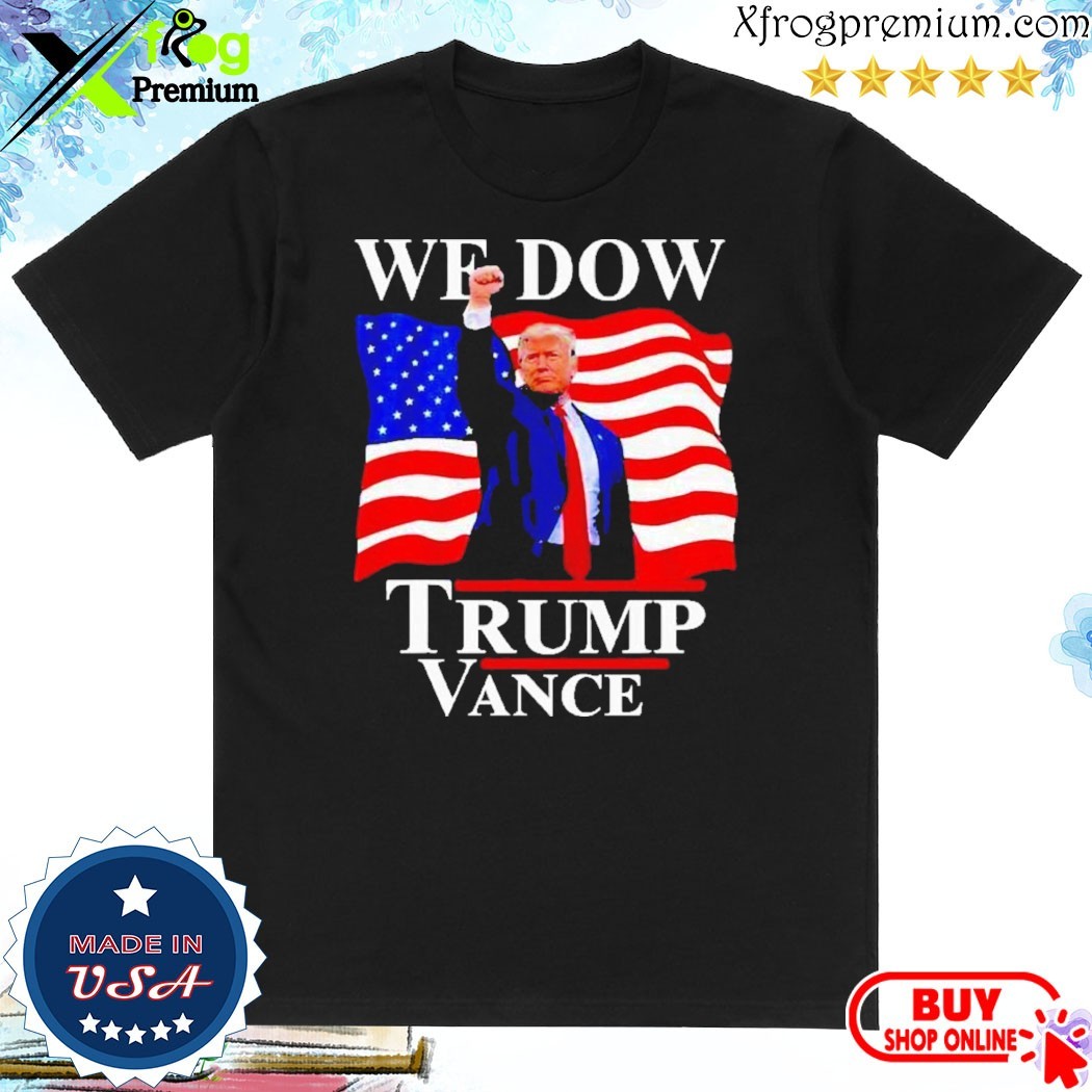 Official Trump Vance We Dow Trump 47 America President Winner 2024 T-Shirt