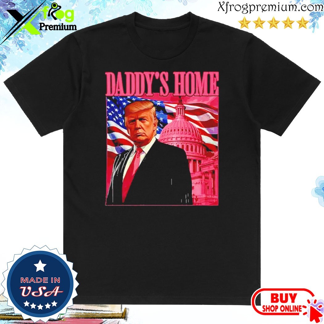 Official Trump Won President 45 47 Trump Daddy’s Home Shirt