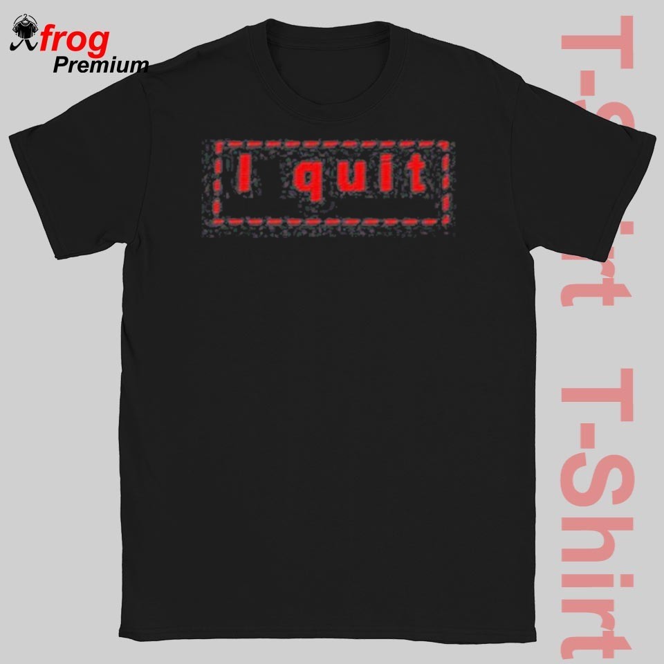 Haim I quit T Shirt