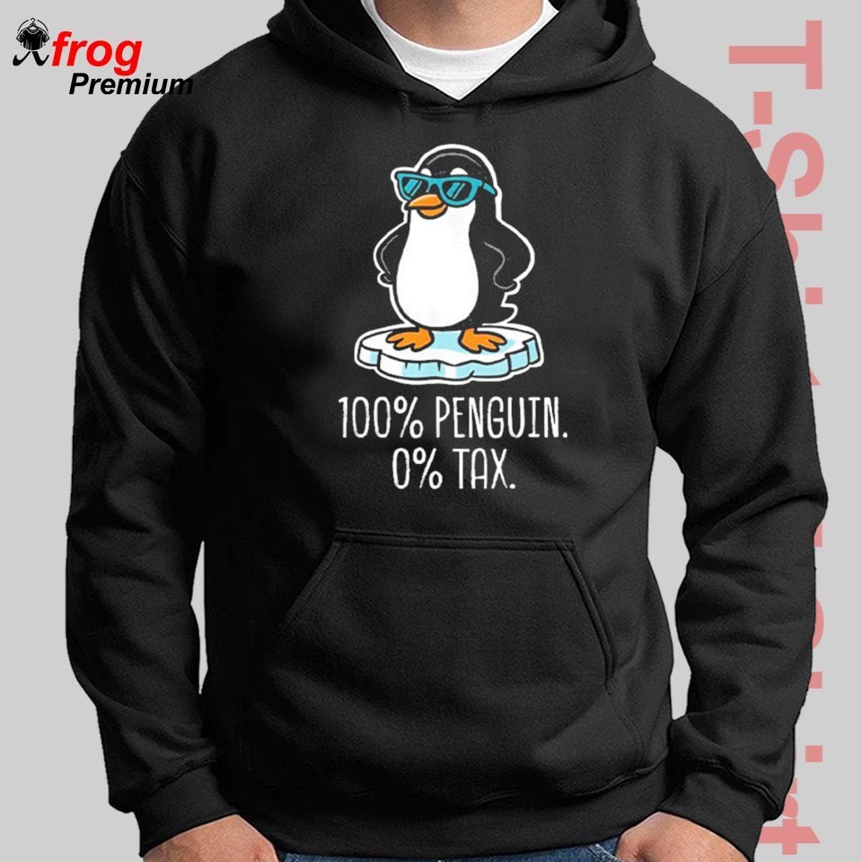 100% Penguin 0% Tax Shirt